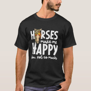 Horses Make Me Happy Horseback Riding Farm Women T-Shirt