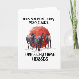 Horses Make Me Happy People Gift For Horse Lovers Card