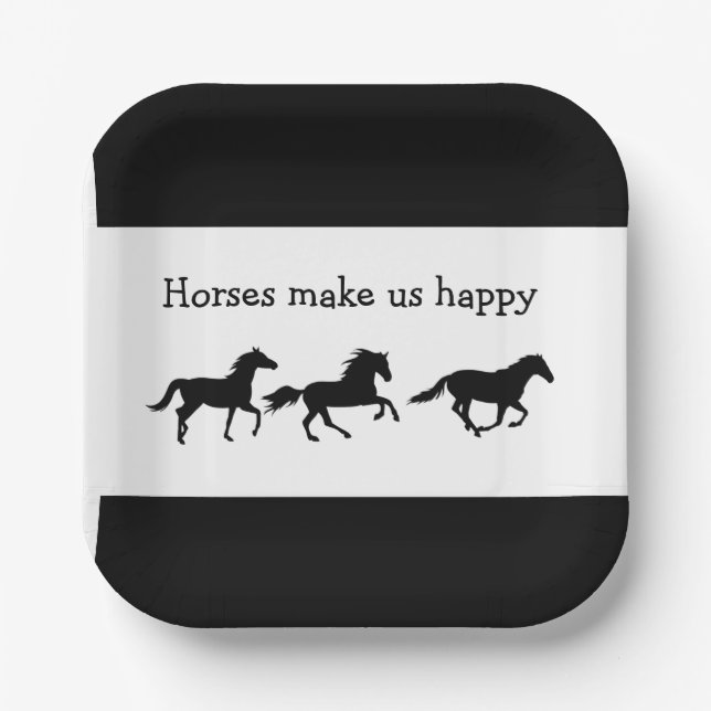 Horses Make us Happy Fun Quote  Paper Plate (Front)
