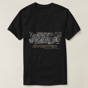 Horses not Zebras T-Shirt