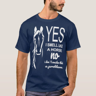 Horses Saying  T-Shirt