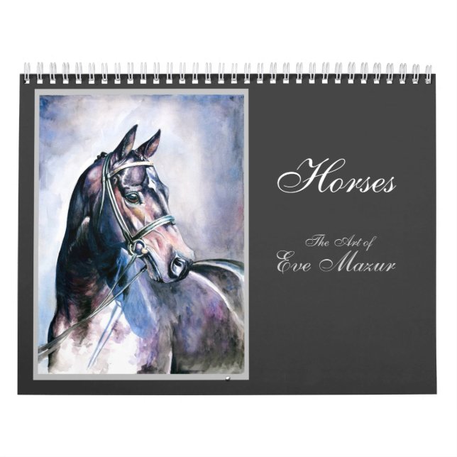 Horses, the Art of Eve Mazur  Calendar (Cover)
