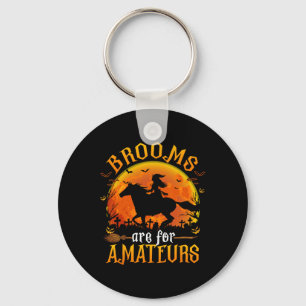 Horses Witch Halloween Funny Brooms Are For Amateu Keychain