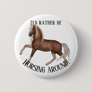 Horsing Around 2 Inch Round Button