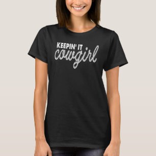Horsing Rope Keeping It Cowgirl Western Country Ro T-Shirt