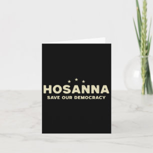 Hosanna Save Our Democracy Christian Anti Trump Po Card