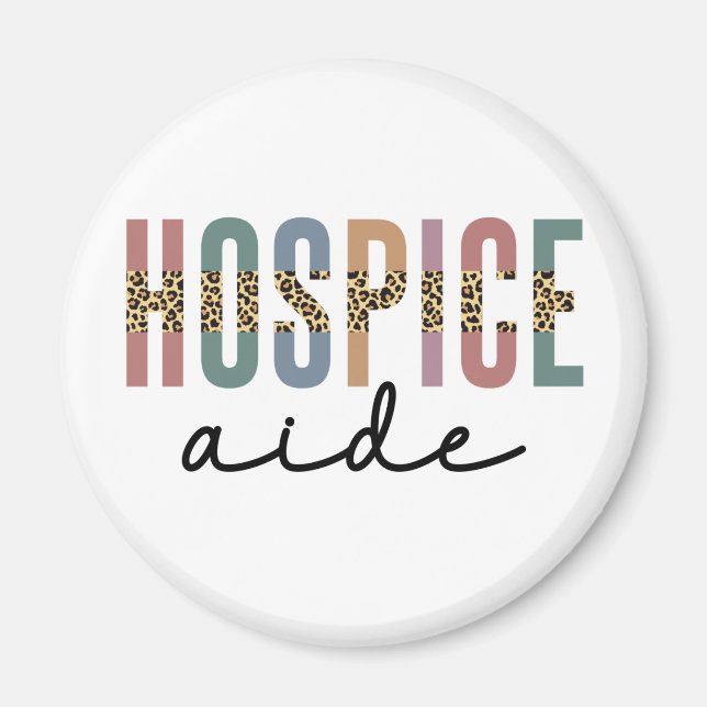 Hospice Aide | Hospice Nursing | Hospice Care  Magnet (Front)