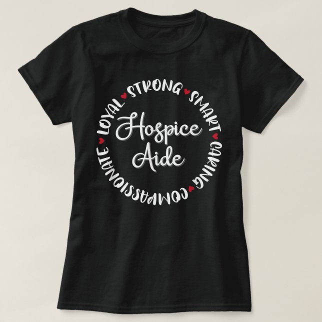 Hospice Aide s Nurses Nursing Graduation Medical L T-Shirt (Design Front)