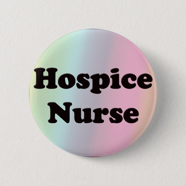 Hospice Nurse 2 Inch Round Button (Front)
