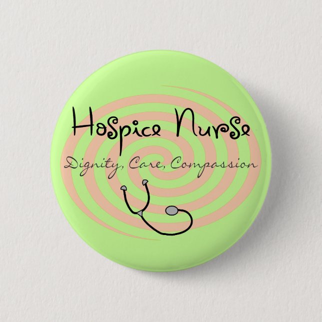 Hospice Nurse "Dignity Care Compassion" 2 Inch Round Button (Front)