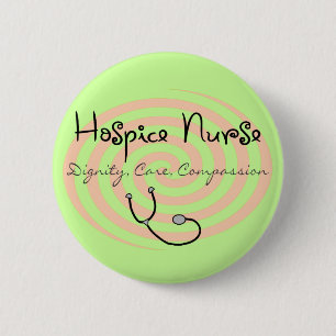 Hospice Nurse "Dignity Care Compassion" 2 Inch Round Button