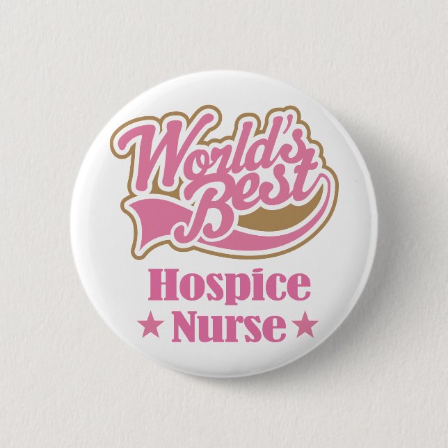 Hospice Nurse Gift (Worlds Best) 2 Inch Round Button (Front)