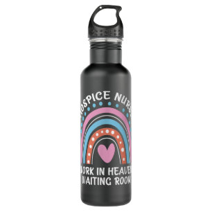Hospice Nurse I Work In Heaven's Waiting Room Nurs 710 Ml Water Bottle