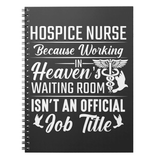Hospice Nurse Medical Worker Job Nursing Life Notebook (Front)