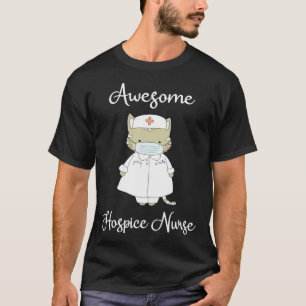 Hospice Nurse  Nurses Graduation Awesome Nurse Cat T-Shirt