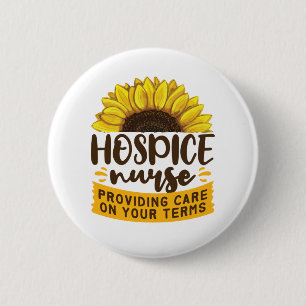 Hospice Nurse Providing Care On Your Terms 2 Inch Round Button
