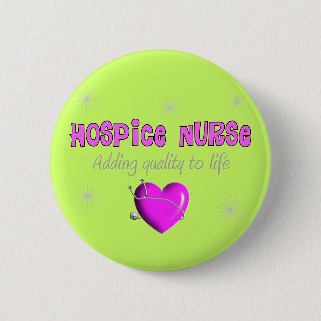 Hospice Nurse T-shirts and Gifts 2 Inch Round Button (Front)