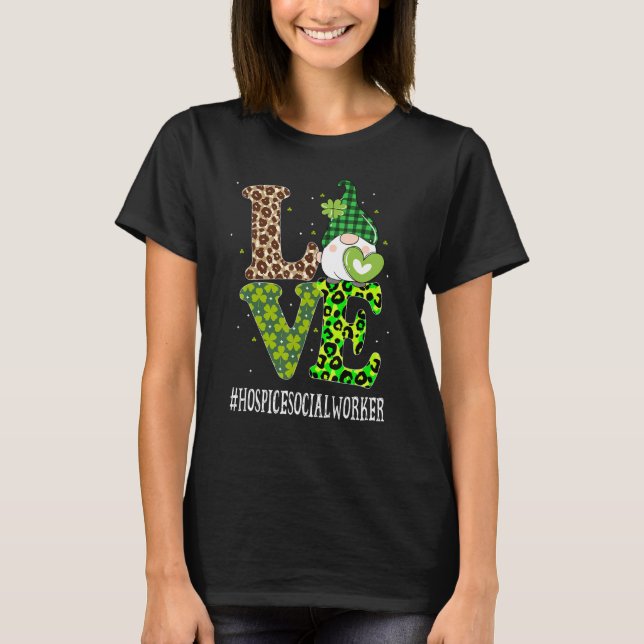 Hospice Social Worker Love St Patricks Day Gnome L T-Shirt (Front)