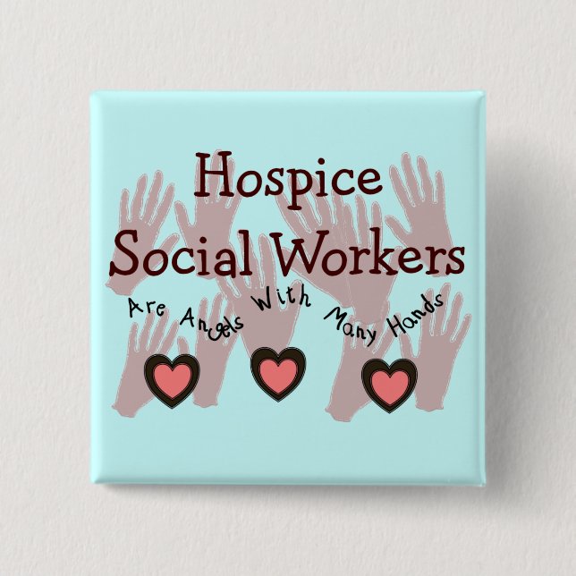 Hospice Social Workers "Angels With Many Hands" 2 Inch Square Button (Front)