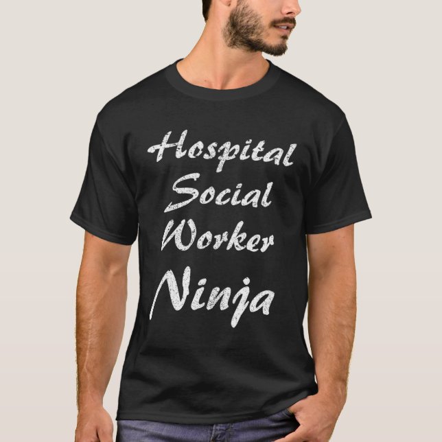 Hospital Social Worker  Occupation Work T-Shirt (Front)