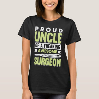 Hospital Surgery Medical Doctor Surgeon Uncle T-Shirt