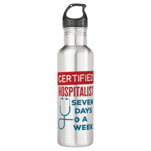 Hospitalist Seven Days a Week Internist Doctor 710 Ml Water Bottle