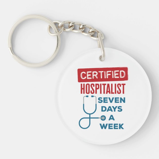 Hospitalist Seven Days a Week Internist Doctor Keychain (Front)