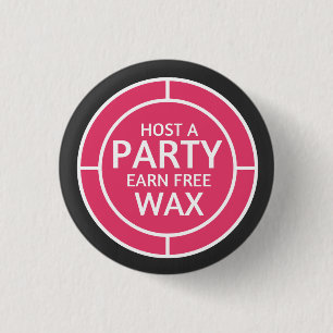 Host a party, earn free wax. - Scentsy Inspired 1 Inch Round Button