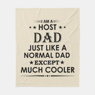 Host Dad just like normal Dad except much cooler Fleece Blanket