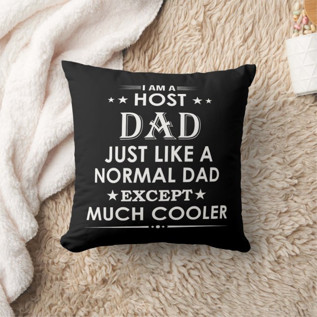Host Dad just like normal Dad except much cooler Throw Pillow (Blanket)