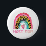 Host Mom Rainbow Mother's Day Love Cute Funny  2 Inch Round Button<br><div class="desc">Host Mom Rainbow Mother's Day Love Cute Funny</div>