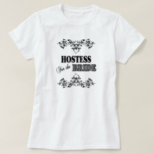 HOSTESS FOR THE BRIDE - BRIDAL T SHIRTS