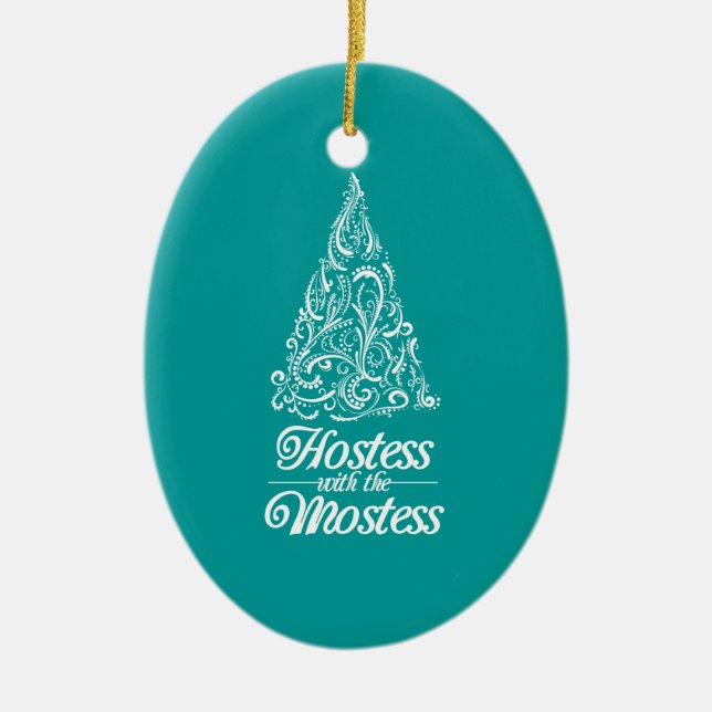 Hostess with the Mostess Christmas Host Gift Xmas Ceramic Ornament (Front)