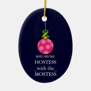 Hostess with the Mostess Christmas Xmas Ceramic Or Ornament
