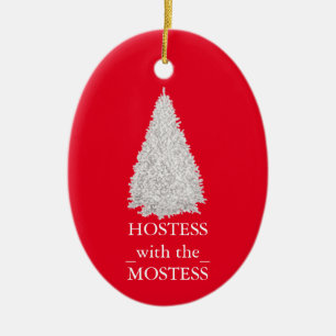 Hostess with the Mostess Christmas Xmas Ceramic Or Ornament