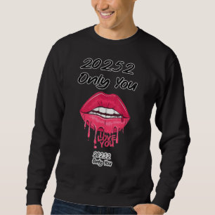 Hot 20252 Only You Serum Lips I Love You Me Sweatshirt