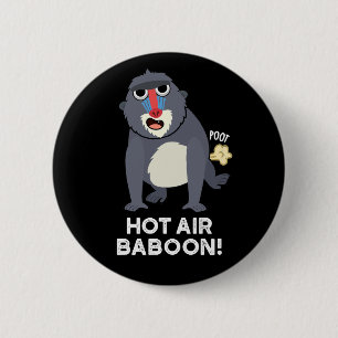 Hot Air Baboon Funny Farting Monkey Pun Dark BG 2 Inch Round Button