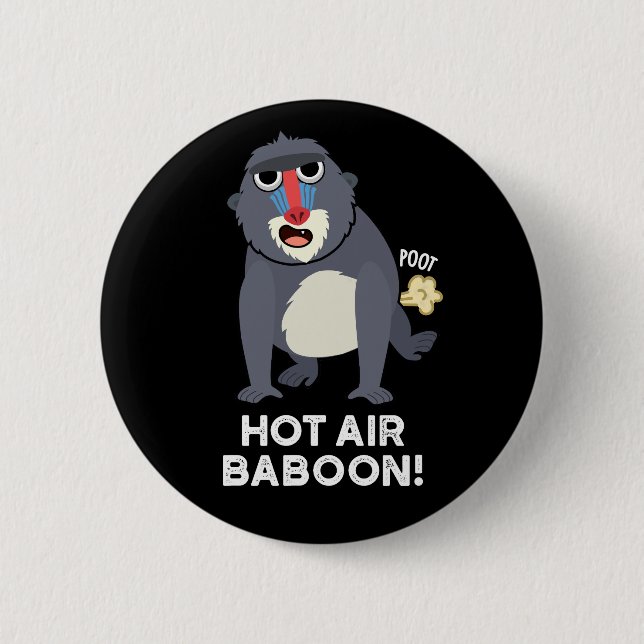 Hot Air Baboon Funny Farting Monkey Pun Dark BG 2 Inch Round Button (Front)