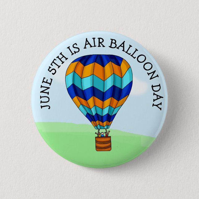 Hot Air Balloon Day is June 5th 2 Inch Round Button (Front)