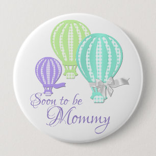 Hot Air Balloon Mommy to Be 4 Inch Round Button
