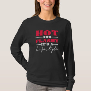 Hot And Flashy Lifestyle Funny Female Menopause T-Shirt
