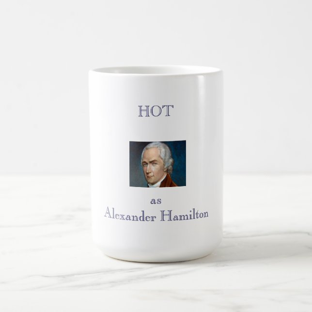 Hot as Hamilton mug (Center)