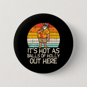 Hot As Of Holly Santa Summer Christmas In July Xma 2 Inch Round Button
