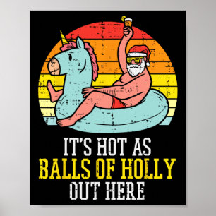 Hot As Of Holly Santa Summer Christmas In July Xma Poster