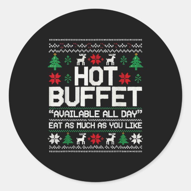 Hot Buffet Available All Day Eat As Much As You Li Classic Round Sticker (Front)