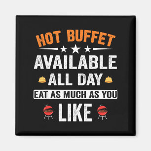 Hot Buffet Available All Day Eat As Much As You Li Magnet