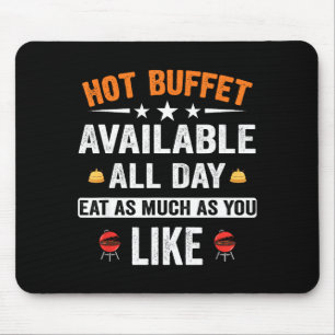 Hot Buffet Available All Day Eat As Much As You Li Mouse Pad