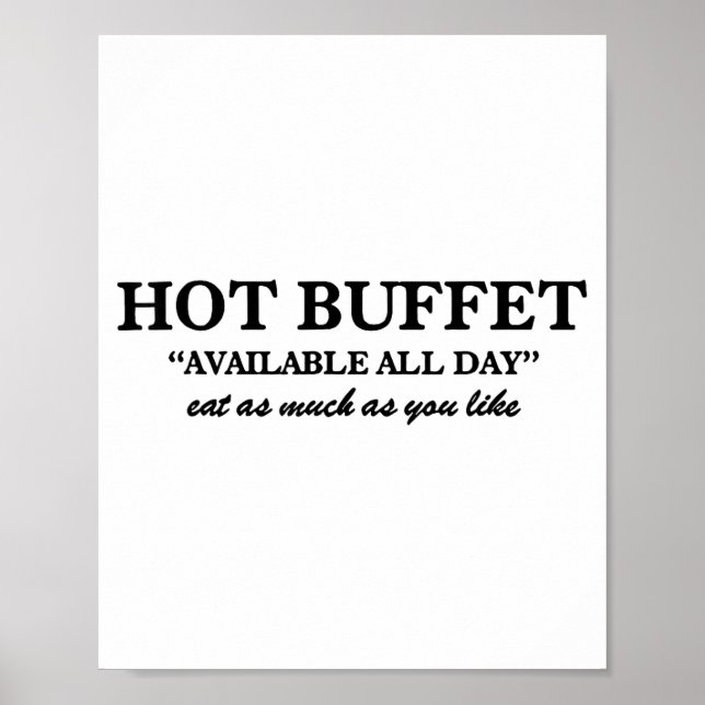 Hot Buffet Available All Day Eat As Much As You Li Poster (Front)