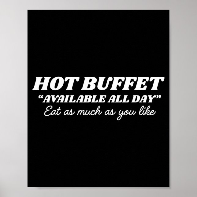 Hot Buffet Available All Day Eat As Much As You Li Poster (Front)