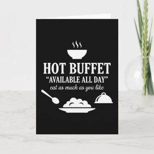 Hot Buffet Available All Day Funny Adult Humor Card